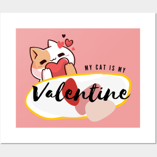 My Cat is My Valentine Posters and Art